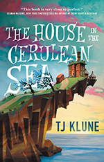 The book cover for The House in the Cerulean Sea by TJ Klune