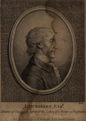 Profile image of John Dicksinson wearing 18th-century clothing. Text below image reads, “J. Dickinson, Esqr. Member of Congress & Author of Letters of a Farmer from Pensylvania (sic). Pubd. May 15th, 1785 by R. Willeinson No. 5 S. Cornhill, London”