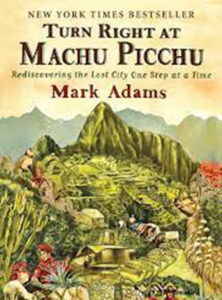 Cover for "Turn Right at Machu Picchu"