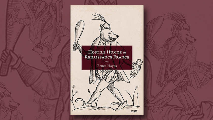 Book cover for Hostile Humor in Renaissance France by Bruce Hayes