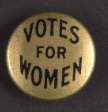 Pin that says "Votes for Women"