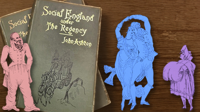 The book cover for Social England Under The Regency by John Ashton. Line drawings from illustrations within the text are overlaid on the image as well.