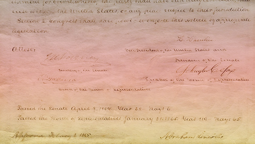 Section of one of four copies of the original 13th Amendment, signed by Abraham Lincoln.