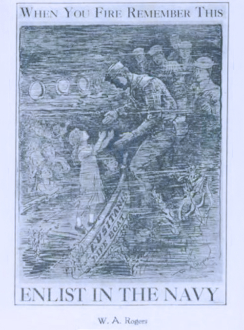 Image displays a historical recruitment poster illustration by W. A. Rogers featuring text at the top that reads When You Fire Remember This and Enlist In The Navy at the bottom. The central sketch depicts a sailor on a ship reaching down toward a young girl standing in a waterlogged lifeboat labeled Lusitania, surrounded by other people in the water.