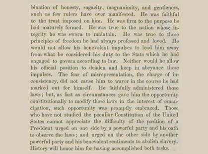 A block of printed historical text praising Abraham Lincoln's honesty, sagacity, and faithfulness to the United States. The passage highlights his commitment to the principles of freedom and describes how history will honor him for navigating the constitutional difficulties of abolishing slavery.