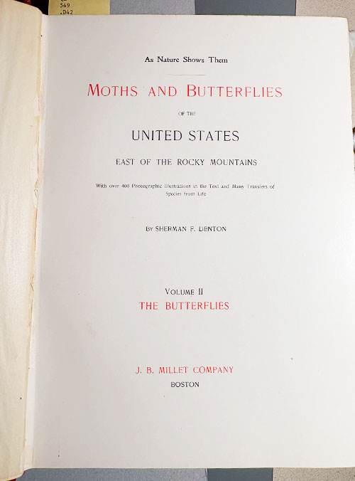 The title page of a book titled "As Nature Shows Them: Moths and Butterflies of the United States East of the Rocky Mountains" by Sherman F. Denton. The centered text features red and black lettering, identifying the volume as "Volume II: The Butterflies," published by J. B. Millet Company, Boston.