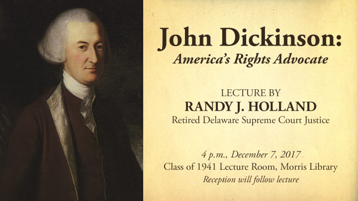 Lecture: ‘John Dickinson: America’s Rights Advocate’