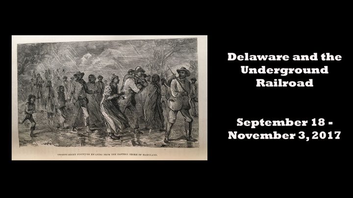 Delaware and the Underground Railroad Delaware and the Underground Railroad