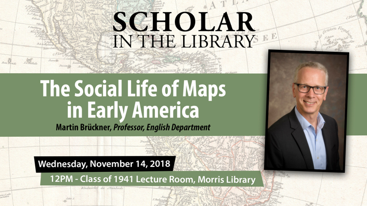 The Social Life of Maps in Early America