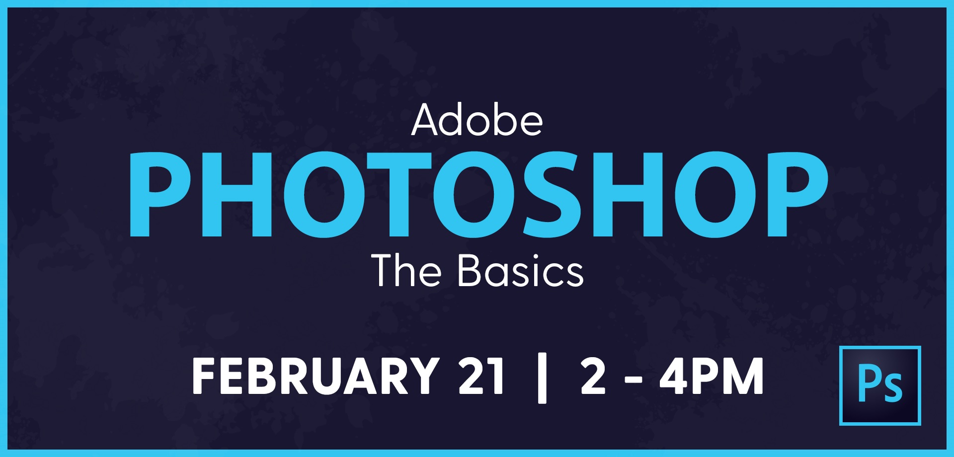 Adobe Photoshop: The Basics