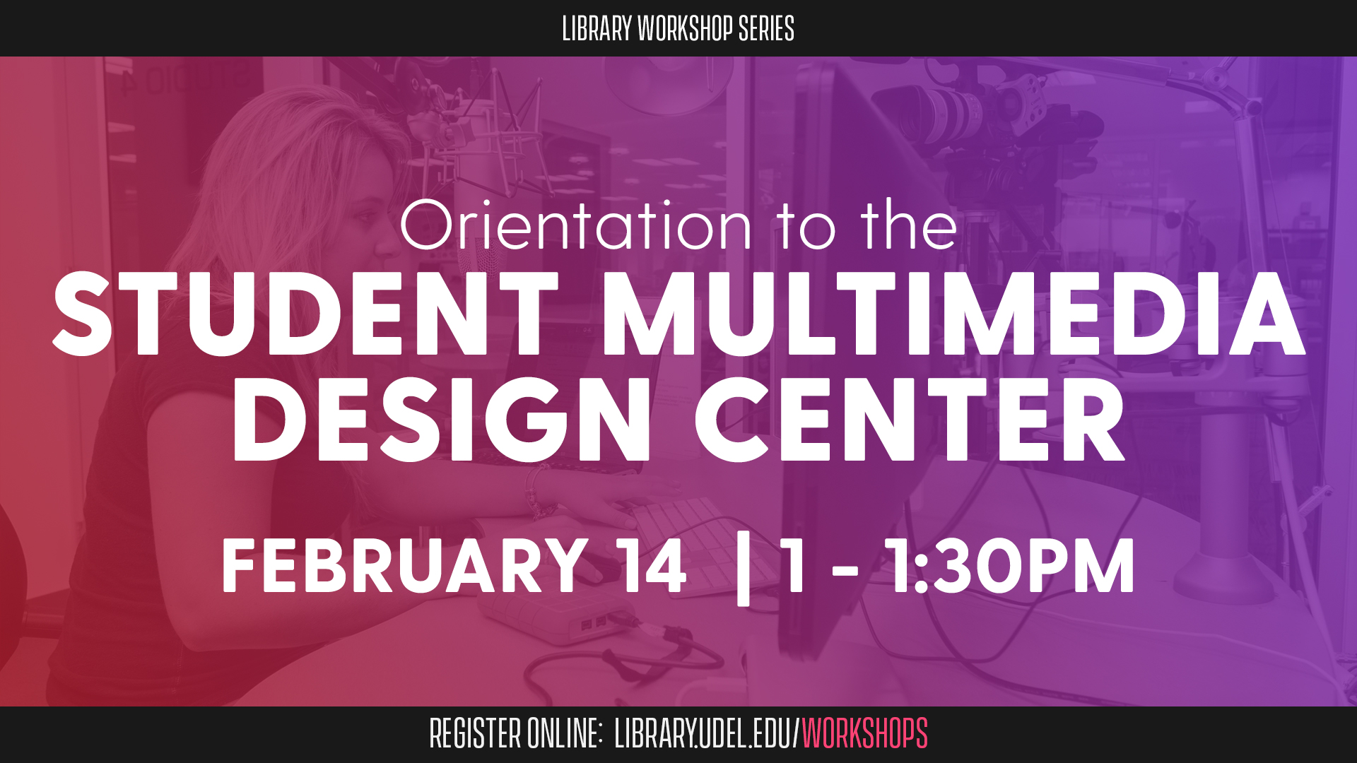 Promotional image for Student Multimedia Design Center Orientation