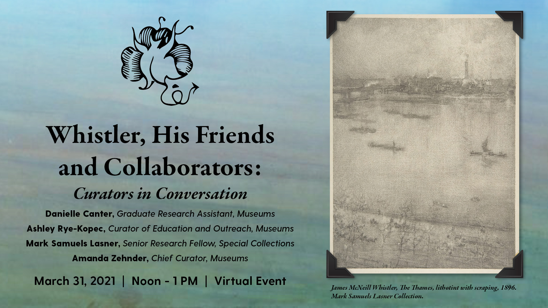 Whistler, His Friends and Collaborators: Curators in Conversation