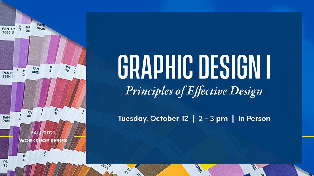 Graphic Design I: Principles of Effective Design