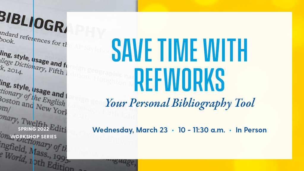 Save Time with RefWorks: Your Personal Bibliography Tool