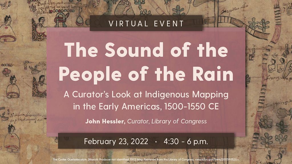 The Sound of the People of the Rain: A Curator's Look at Indigenous Mapping in the Early Americas, 1500-1550 CE