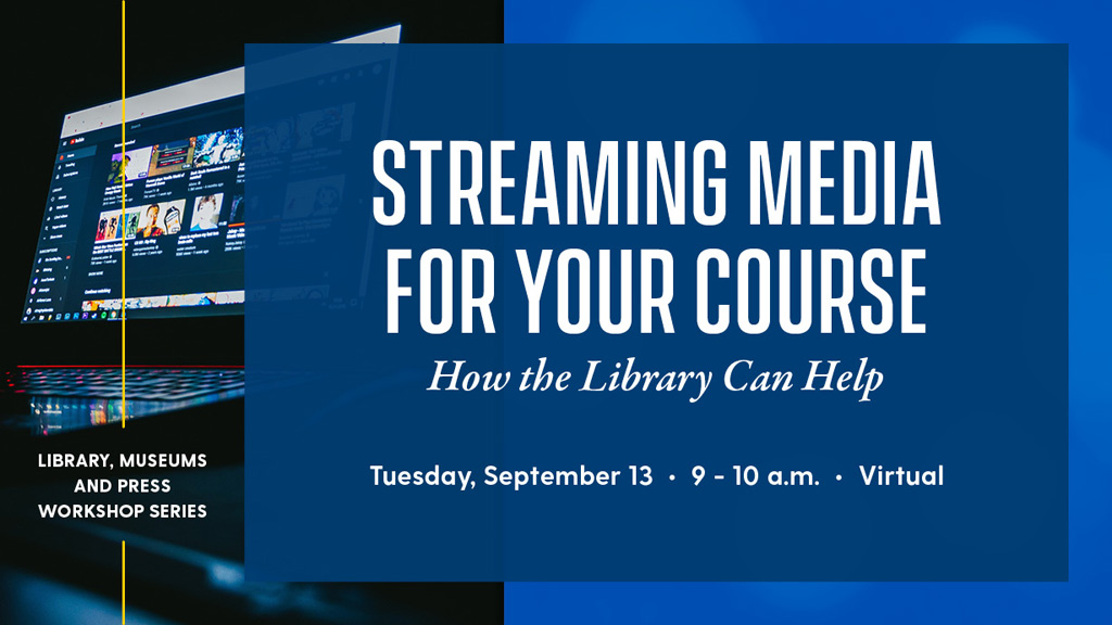Streaming Media for Your Course: How the Library Can Help