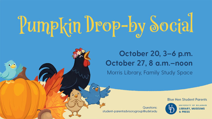Event promotional graphic for the Pumpkin Drop-by Social. The banner displays yellow text over a light blue and cream background stating "Pumpkin Drop-by Social". "Drop by Morris Library to pick up a FREE pumpkin. Decorate it with us or take it home. For UD undergraduate and graduate students expecting a child or parenting children ages 0–17."